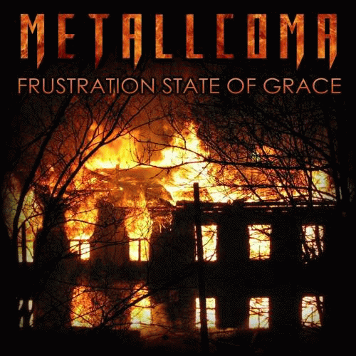 Metallcoma : Frustration State of Grace